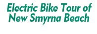 Electric Bike Tour of New Smyrna Beach 2024 Schedule