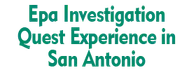 Epa Investigation Quest Experience in San Antonio