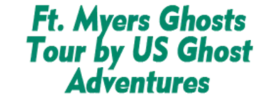 Ft. Myers Ghosts Tour by US Ghost Adventures Schedule