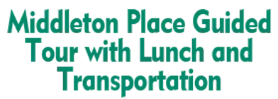 Middleton Place Guided Tour with Lunch and Transportation 2024 Schedule