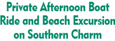 Private Afternoon Boat Ride and Beach Excursion on Southern Charm 2024 Schedule